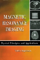 Magnetic resonance imaging : physical principles and applications