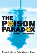 The poison paradox : chemicals as friends and foes
