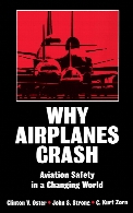 Why airplanes crash : aviation safety in a changing world
