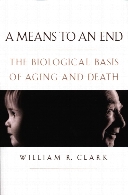 A means to an end : the biological basis of aging and death
