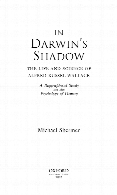 In Darwin's shadow : the life and science of Alfred Russel Wallace : a biographical study on the psychology of history