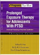 Prolonged exposure therapy for adolescents with PTSD : emotional processing of traumatic experiences : therapist guide
