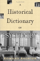 A historical dictionary of psychiatry