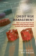 Credit risk management : basic concepts: financial risk components, rating analysis, models, economic and regulatory capital