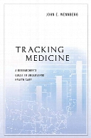 Tracking medicine : a researcher's quest to understand health care