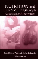 Nutrition and Heart Disease : Causation and Prevention.