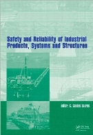 Safety and reliability of industrial products, systems and structures