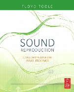 Sound reproduction : the acoustics and psychoacoustics of loudspeakers and rooms