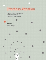 Effortless attention : a new perspective in the cognitive science of attention and action