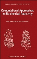 Computational approaches to biochemical reactivity, v. 19.