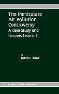 The particulate air pollution controversy : a case study and lessons learned