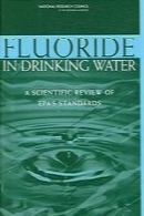 Fluoride in drinking water : a scientific review of EPA's standards