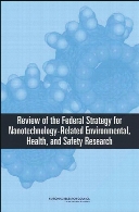 Review of the federal strategy for nanotechnology-related environmental, health, and safety research
