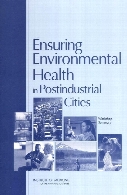 Ensuring environmental health in post industrial cities : workshop summary