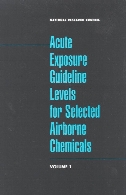 Acute exposure guideline levels for selected airborne chemicals. / Volume 1