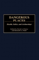 Dangerous places : health, safety, and archaeology