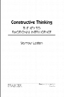 Constructive thinking : the key to emotional intelligence