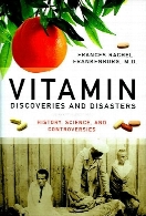 Vitamin discoveries and disasters : history, science, and controversies