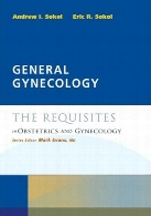 General gynecology : the requisites in obstetrics and gynecology