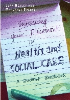 Surviving your placement in health and social care : a student handbook