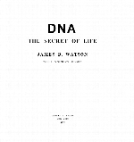 DNA : the secret of life
