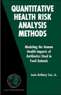 Quantitative health risk analysis methods : modeling the human health impacts of antibiotics used in food animals