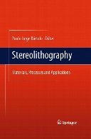 Stereolithography : materials, processes and applications