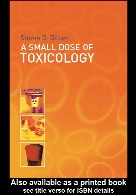A small dose of toxicology : the health effects of common chemicals