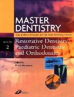 Master dentistry. / Volume 2 Restorative dentistry, paediatric dentistry and orthodontics