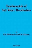 Fundamentals of salt water desalination, 1st edView