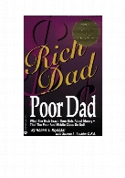 Rich dad, poor dad : what the rich teach their kids about money-- that the poor and middle class do not!