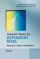 Actuarial theory for dependent risks : measures, orders and models