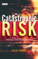 Catastrophic risk : analysis and management