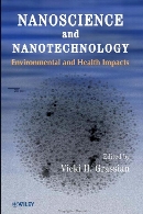 Nanoscience and nanotechnology : environmental and health impacts