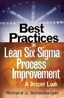 Best practices in lean six sigma process improvement a deeper look