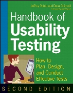 Handbook of usability testing : how to plan, design, and conduct effective tests :2. ed