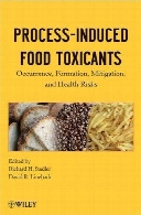 Process-induced food toxicants : occurrence, formation, mitigation, and health risks
