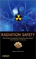 Radiation safety, protection, and management for homeland security and emergency response