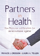 Partners in health : how physicians and hospitals can be accountable together