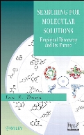 Searching for molecular solutions : empirical discovery and its future