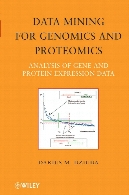 Data mining for genomics and proteomics : analysis of gene and protein expression data