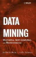 Data mining : multimedia, soft computing, and bioinformatics