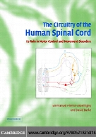 The circuitry of the human spinal cord : its role in motor control and movement disorders