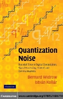 Quantization noise : roundoff error in digital computation, signal processing, control, and communications