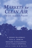 Markets for clean air : the U.S. acid rain program