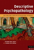 Descriptive psychopathology : the signs and symptoms of behavioral disorders