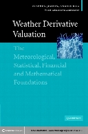 Weather derivative valuation : the meteorological, statistical, financial and mathematical foundations