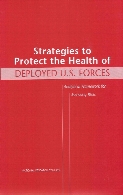 Strategies to protect the health of deployed U.S. forces : analytical framework for assessing risks