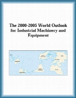 The 2000-2005 world outlook for industrial machinery and equipment
