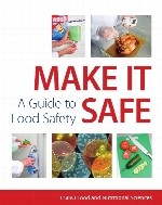 Make it safe! : a guide to food safety.
